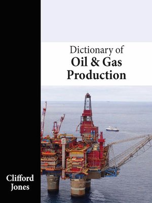 cover image of Dictionary of Oil and Gas Production